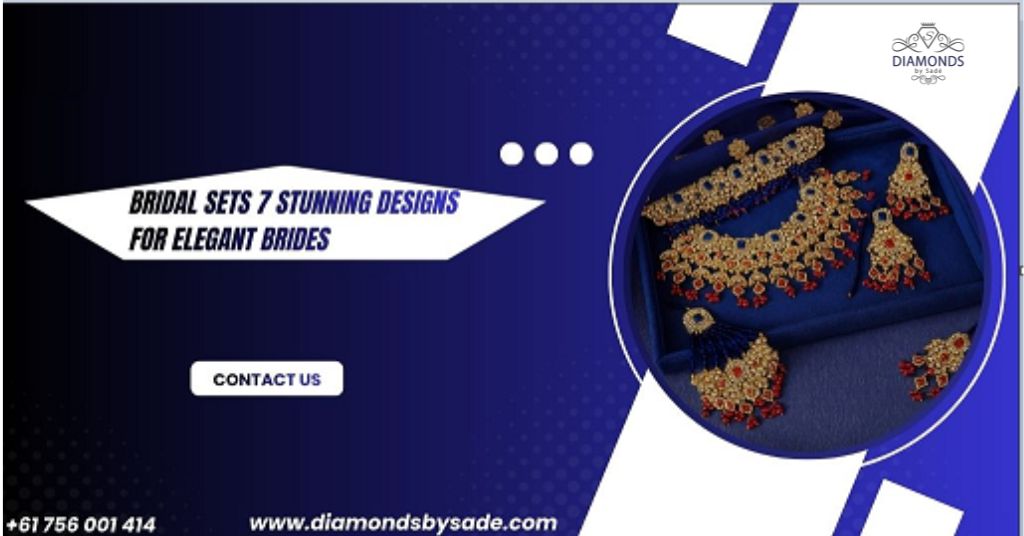 Discover 7 stunning bridal sets featuring elegant, high-quality designs perfect for modern brides seeking beauty, style, and timeless craftsmanship.