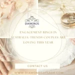 Engagement Rings in Australia: Trends Couples Are Loving This Year