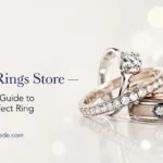 Jewellery Rings Store — Your Complete Guide to Finding the Perfect Ring