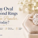 Why Oval Diamond Rings Are So Popular Today?